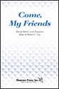 Come My Friends SATB choral sheet music cover